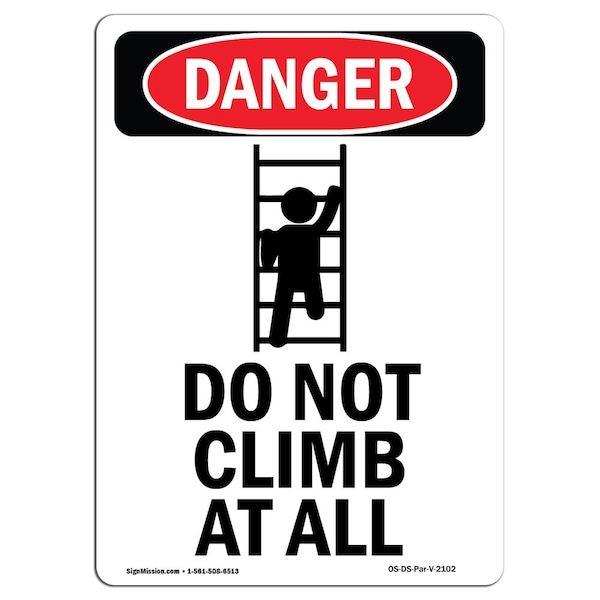 Safety Sign, OSHA Danger, 5" Height, Do Not Climb At All, Portrait, 10PK